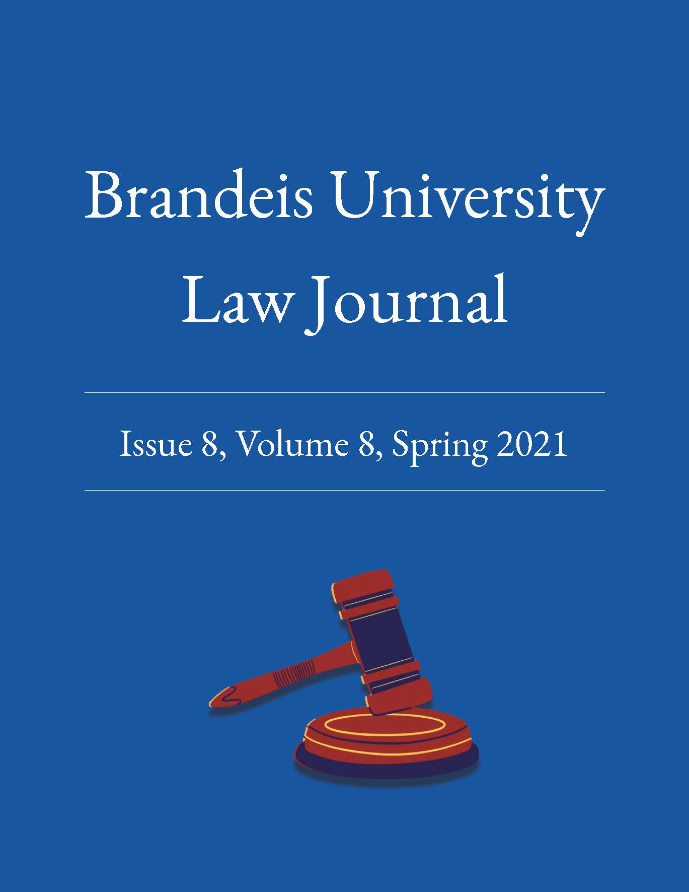 Brandeis University Law Journal Spring 2021 Cover